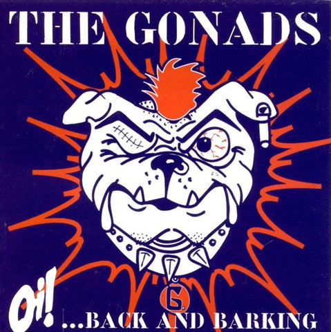 The Gonads - Oi! ... Back And Barking