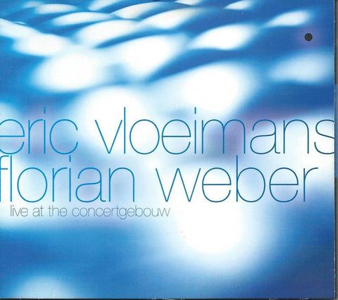 Eric Vloeimans & Florian Weber - Live At The Concertgebouw