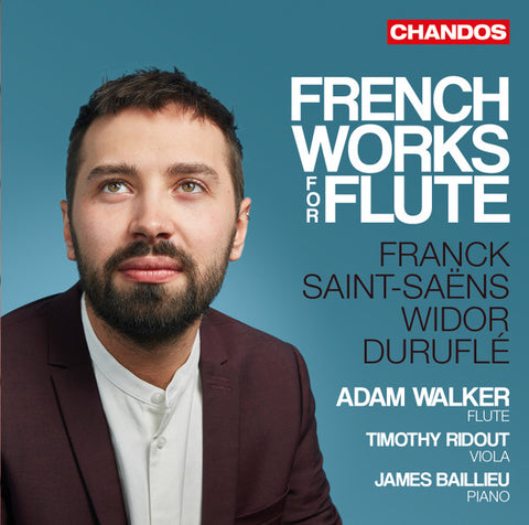 Franck, Saint-Saëns, Widor, Duruflé - Adam Walker, Timothy Ridout, James Baillieu - French Works For Flute