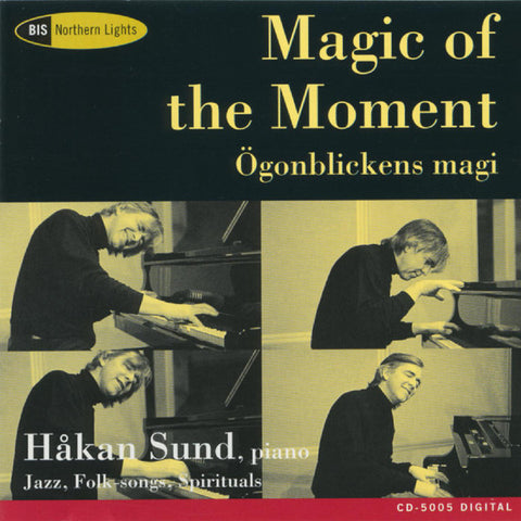 Håkan Sund - Magic Of The Moment - Ögonblickets Magi