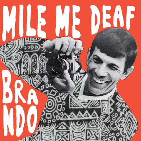 Mile Me Deaf - Brando