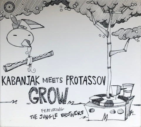Kabanjak Meets Protassov Featuring The Jungle Brothers - Grow