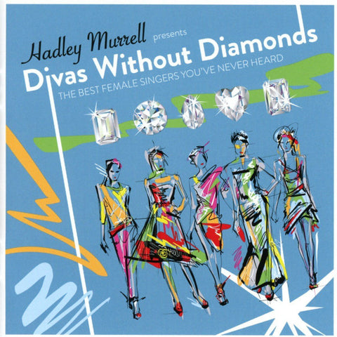 Various - Hadley Murrell Presents Divas Without Diamonds