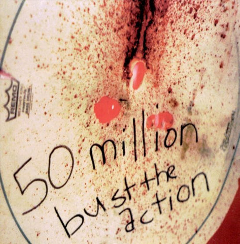 50 Million - Bust The Action