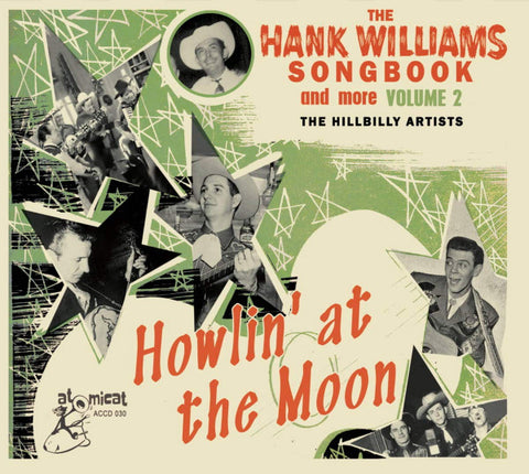 Various - Howlin’ At The Moon - The Hank Williams Songbook (And More) Volume 2 The Hillbilly Artists