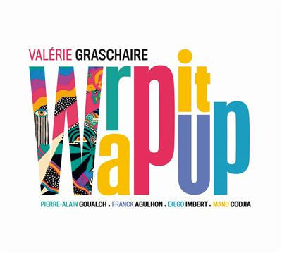 Valérie Graschaire, Pierre-Alain Goualch, Franck Agulhon, Diego Imbert, Manu Codjia - Wrap It Up