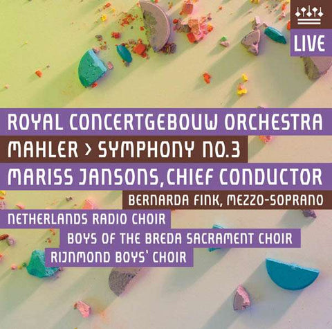 Mahler, Royal Concertgebouw Orchestra, Mariss Jansons, Bernarda Fink, Netherlands Radio Choir, Boys Of The Breda Sacrament Choir, Rijnmond Boys' Choir - Symphony No. 3