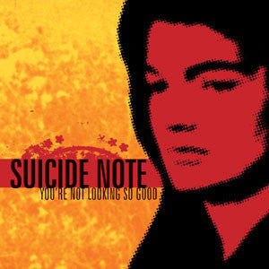 Suicide Note - You're Not Looking So Good