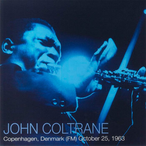 John Coltrane - Copenhagen, Denmark (FM) October 25, 1963