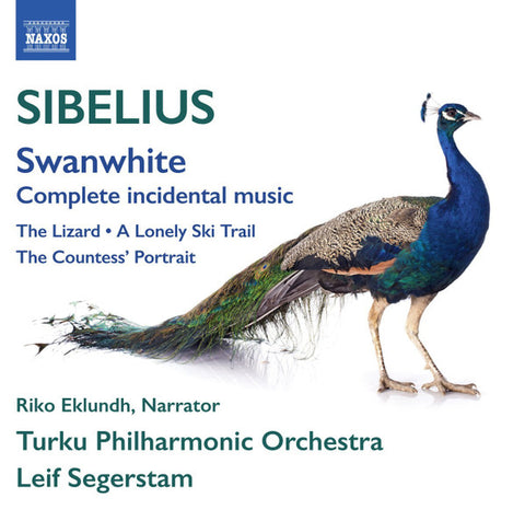 Sibelius - Riko Eklundh, Turku Philharmonic Orchestra, Leif Segerstam - Swanwhite (Complete Incidental Music) • The Lizard • A Lonely Ski Trail • The Countess' Portrait