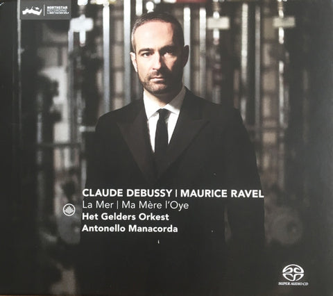 Debussy & Ravel, Het Gelders Orkest, Antonello Manacorda - La Mer | Ma Mère L'Oye