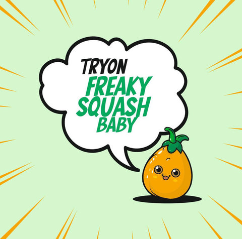 Tryon - Freaky Squash Baby