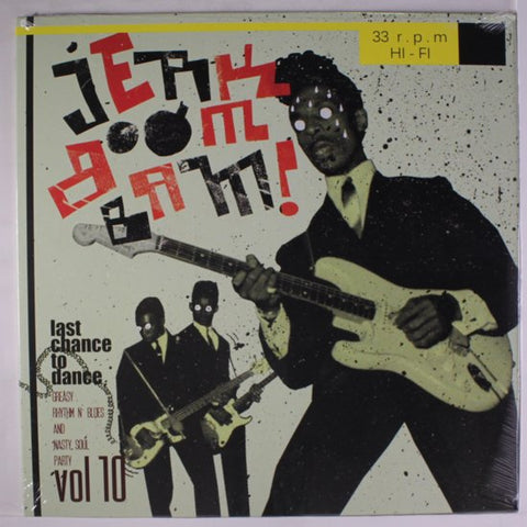 Various - Jerk Boom Bam! Vol 6 - Last Chance To Dance - Greasy Rhythm N' Blues And Nasty Soul Party