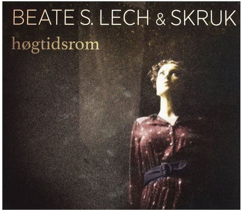 Beate S. Lech & SKRUK - Høgtidsrom
