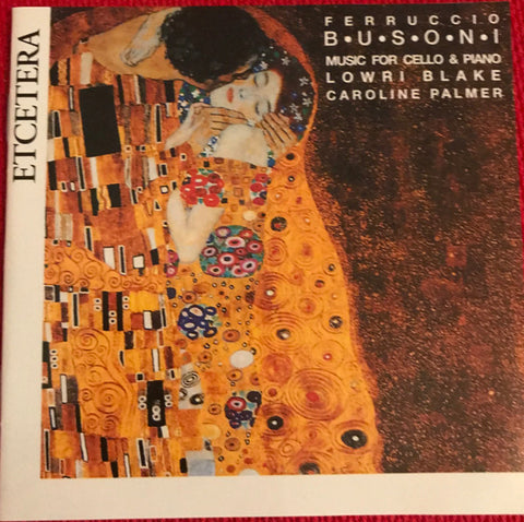 Lowri Blake, Caroline Palmer - Busoni Music For Cello & Piano