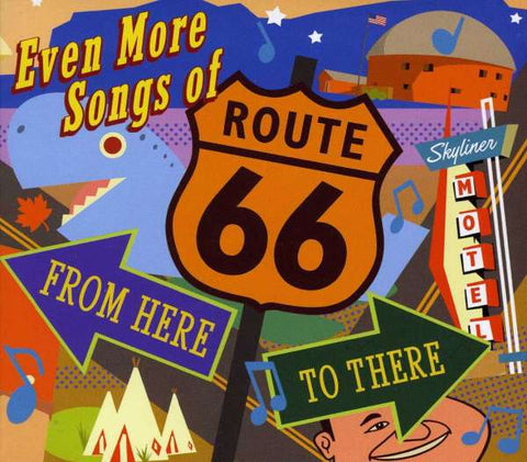 Various - Even More Songs Of Route 66: From Here To There