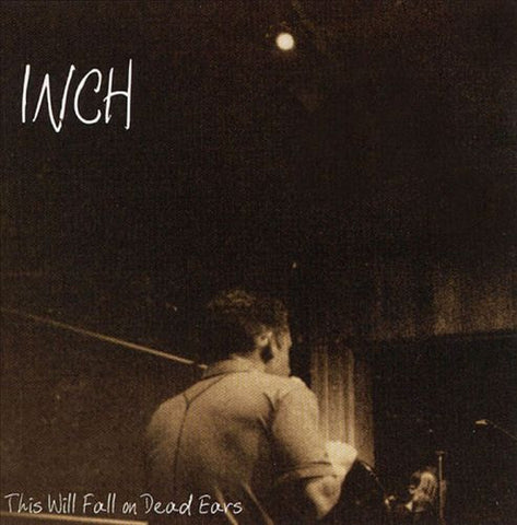 Inch - This Will Fall On Dead Ears