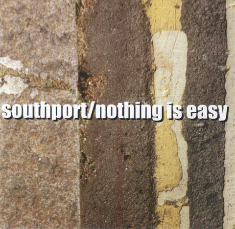 Southport - Nothing Is Easy