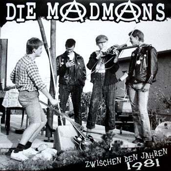 Die Madmans - Zwischen Den Jahren 1981