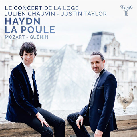 Le Concert de la Loge, Julien Chauvin, Justin Taylor, Haydn, Mozart - Guénin - La Poule