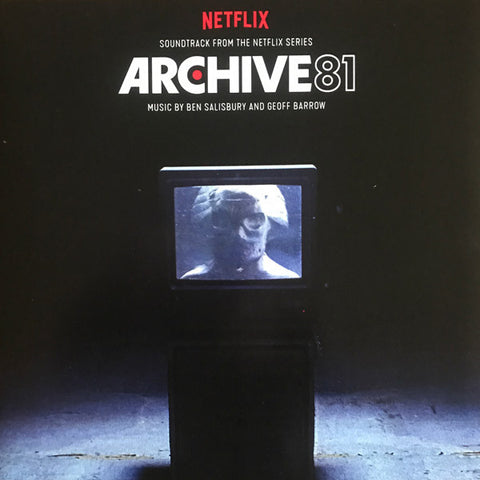 Ben Salisbury And Geoff Barrow - Archive 81 (Soundtrack From The Netflix Series)