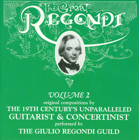 Regondi, The Giulio Regondi Guild The Giulio Regondi Guild - The Great Regondi, Vol 2