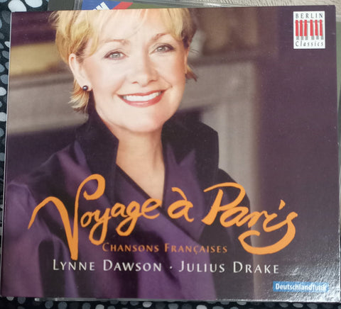 Lynne Dawson, Julius Drake - Voyage à Paris: Chansons française