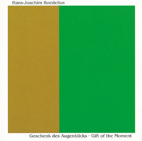 Hans-Joachim Roedelius - Geschenk Des Augenblicks - Gift Of The Moment