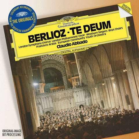 Berlioz - London Symphony Chorus, London Philharmonic Choir, Wooburn Singers, Francisco Araiza, European Community Youth Orchestra, Claudio Abbado - Te Deum