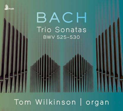 Bach, Tom Wilkinson - Trio Sonatas, BWV 525–530