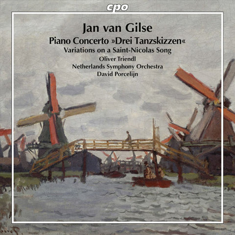 Jan Van Gilse / Oliver Triendl, Netherlands Symphony Orchestra, David Porcelijn - Piano Concerto »Drei Tanzskizzen« ; Variations On A Saint-Nicolas Song