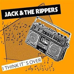 Jack & The Rippers - I Think It's Over