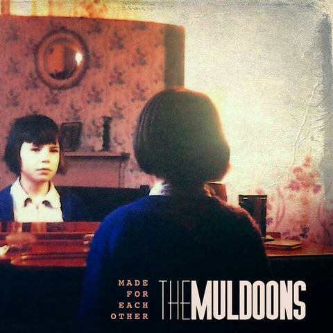 The Muldoons - Made For Each Other