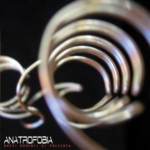 Anatrofobia - Brevi Momenti Di Presenza
