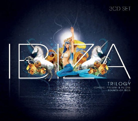 Various - Ibiza Trilogy: Classic, Present & Future Sounds of Ibiza