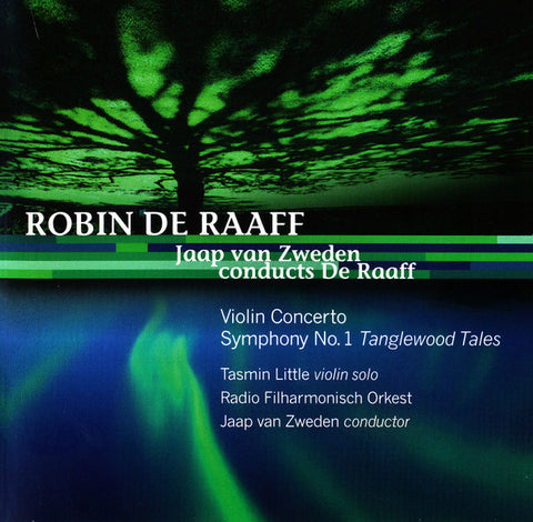 Robin de Raaff - Tasmin Little, Jaap van Zweden, - Violin Concerto, Symphony No.1