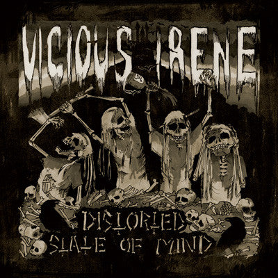 Vicious Irene - Distorted State Of Mind