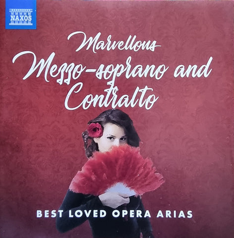 Various - Marvellous Mezzo-Soprano and Contralto: Best Loved Opera Arias