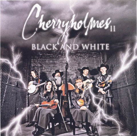 Cherryholmes - II: Black And White