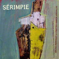 Bruno Perrault And Matteo Ramon Arevalos - Sérempie - Compositions For Ondes Martenot And Piano