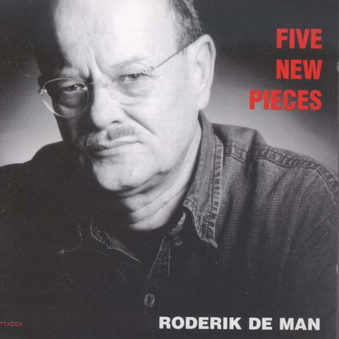 Roderik De Man - Five New Pieces