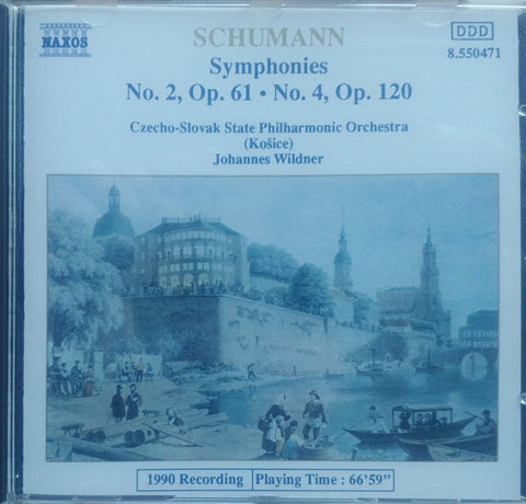 Schumann, Slovak State Philharmonic Orchestra, Košice, Johannes Wildner - Symphonies Nos. 2 Op.61 / No. 4 Op. 120
