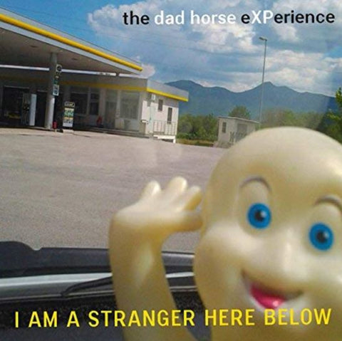 The Dad Horse Experience - I Am A Stranger Here Below