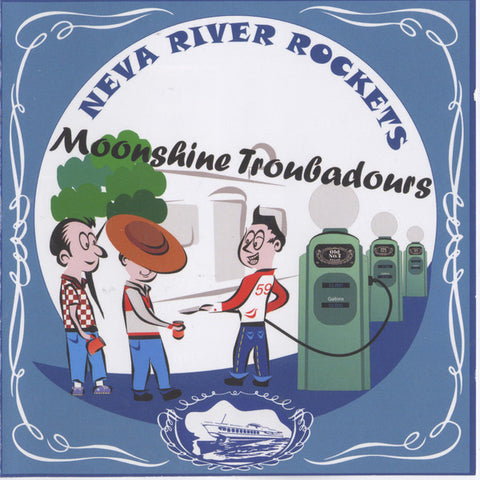 Neva River Rockets - Moonshine Troubadours