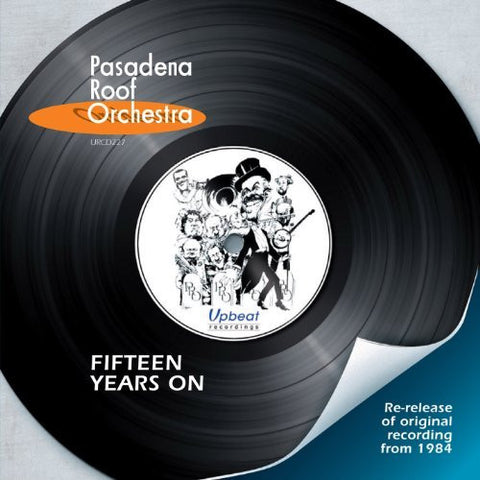 The Pasadena Roof Orchestra - Fifteen Years On