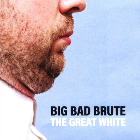 Big Bad Brute - The Great White