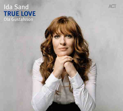 Ida Sand, Ola Gustafsson - True Love