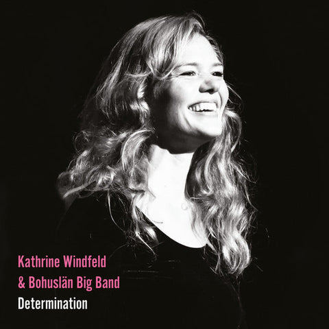 Kathrine Windfeld, Bohuslän Big Band - Determination