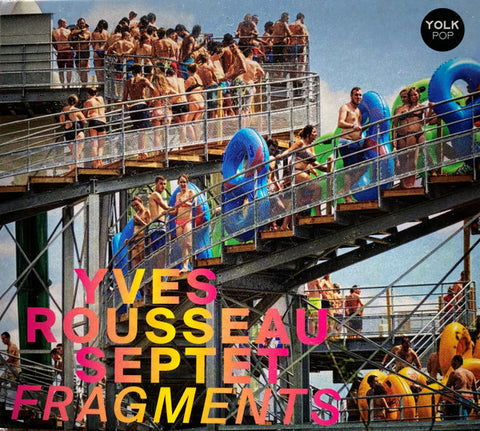 Yves Rousseau Septet - Fragments