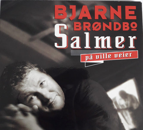 Bjarne Brøndbo - Salmer På Ville Veier